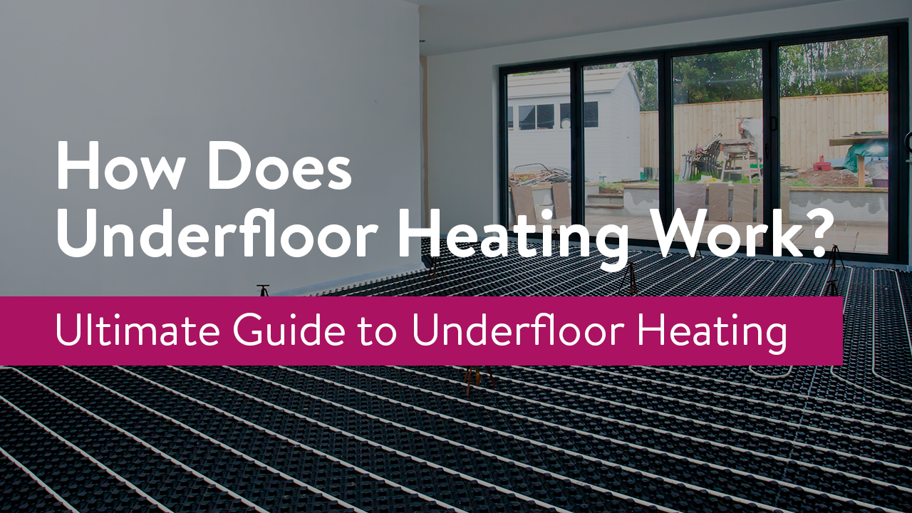 Underfloor Heating | Underfloor Heating Systems | Nu-Heat